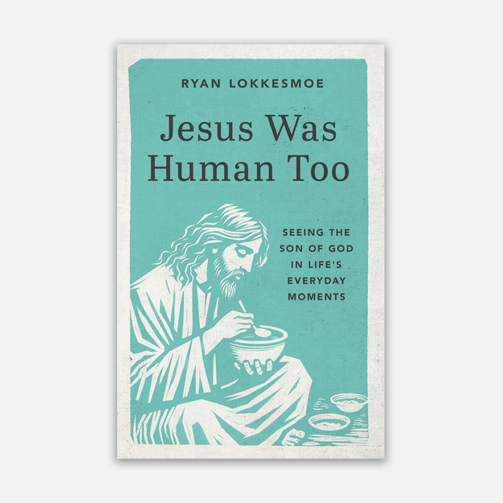 Jesus Was Human Too