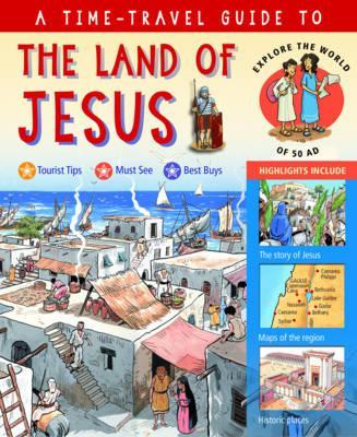 Time Travel Guide to the Land of Jesus
