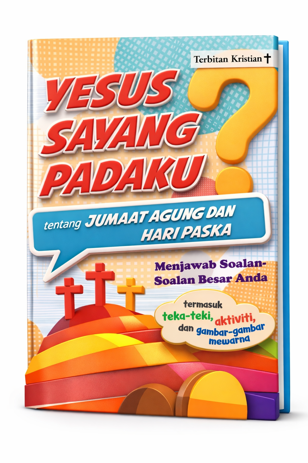 Yesus Sayang Padaku (Edisi Jumaat Agung dan Hari Paska)