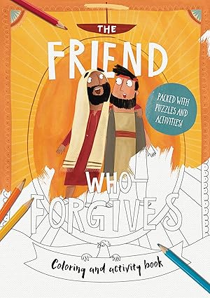 Friend Who Forgives Colouring and Activity Book