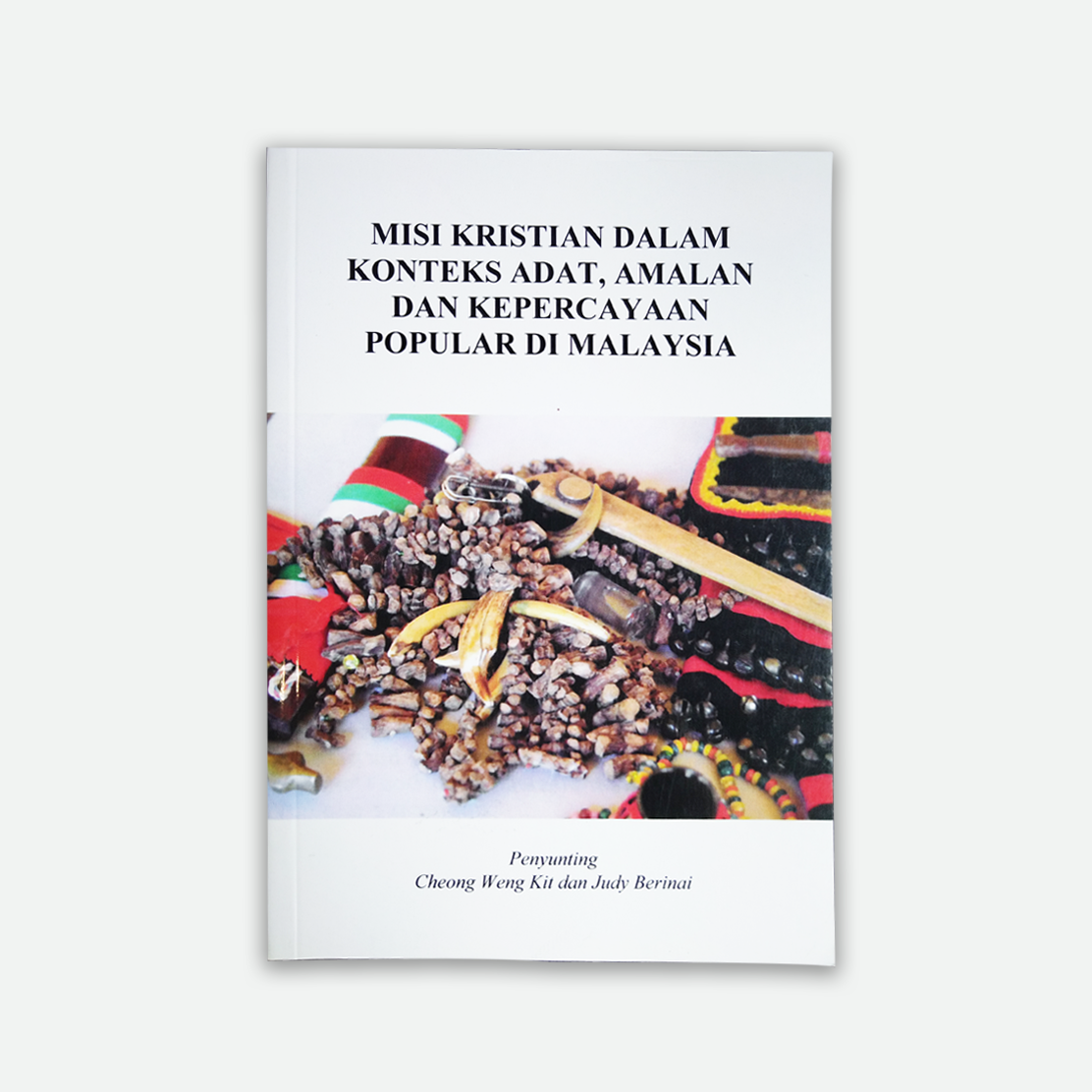 Misi Kristian Dalam Konteks Adat, Amalan dan Kepercayaan Popular di Malaysia