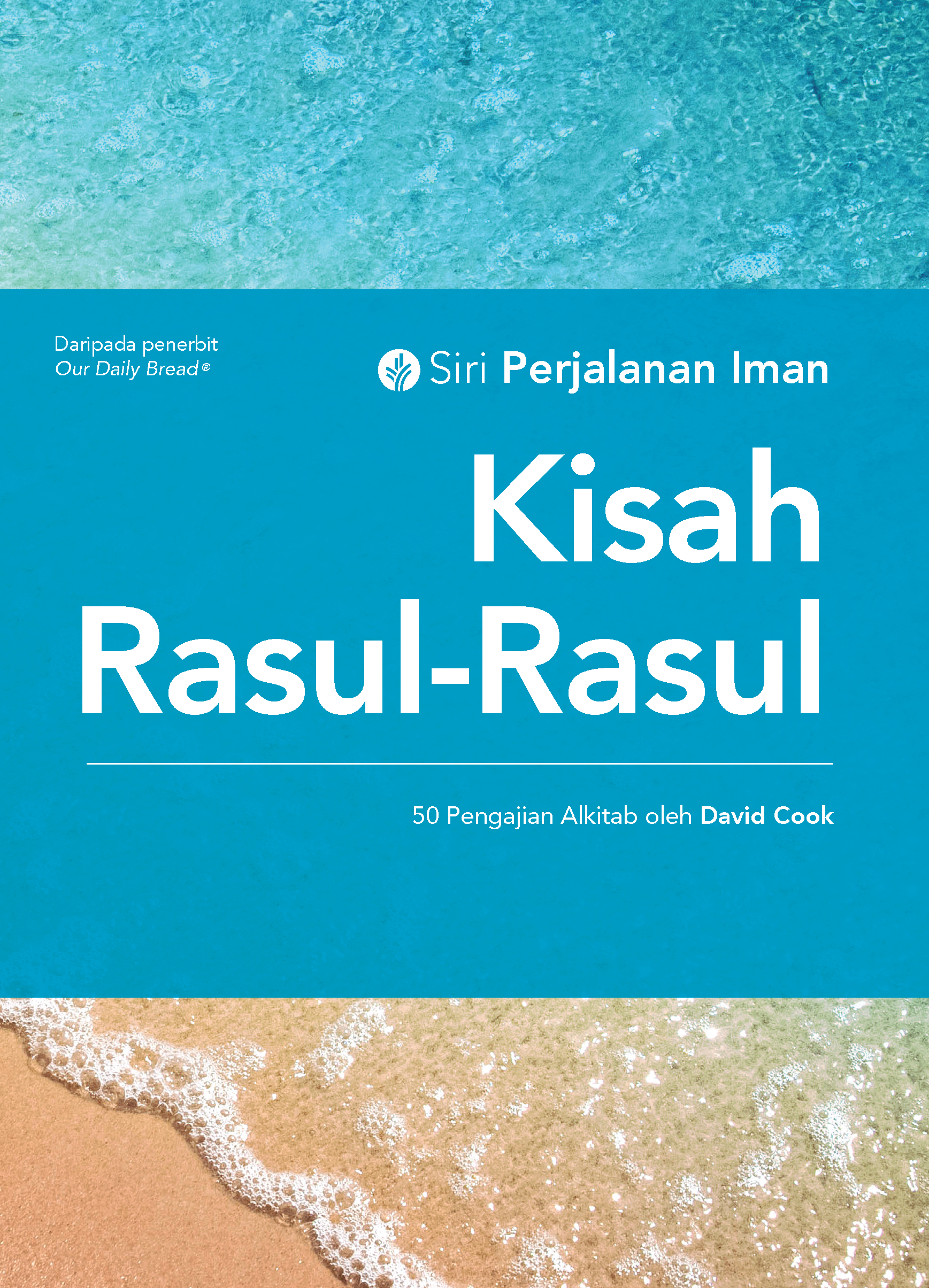 Siri Perjalanan Iman: Kisah Rasul-Rasul