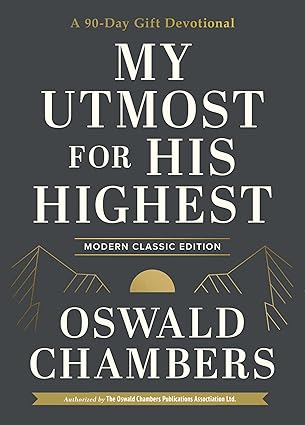 My Utmost for His Highest (Modern Classic Edition)