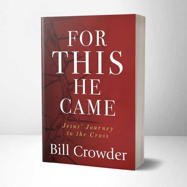 For This He Came, Jesus Journey to the Cross