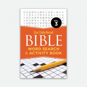 Our Daily Bread Bible Word Search & Activity Book, Vol. 3