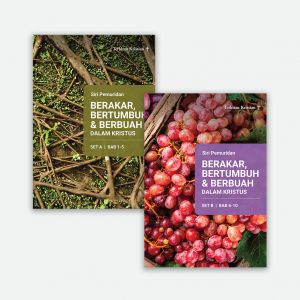 Siri Pemuridan Berakar, Bertumbuh & Berbuah dalam Kristus