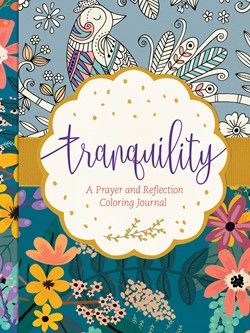 Tranquility: A Prayer and Reflection Coloring Journal