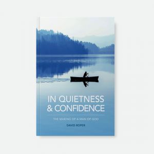 In Quietness and Confidence by David Roper