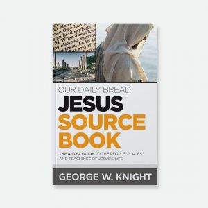 Our Daily Bread Jesus Sourcebook